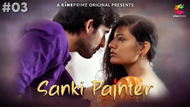 Sanki Painter S01E03 2023 Hindi Hot Web Series CinePrime