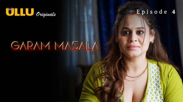 Garam Masala Part 1 Ullu Originals Hindi Porn Web Series Ep 4