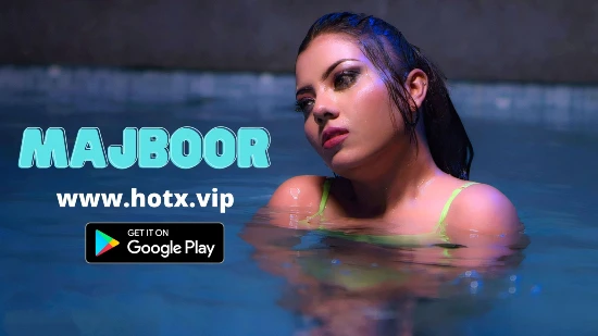 Majboor 2022 Hindi Hot Short Film HotX