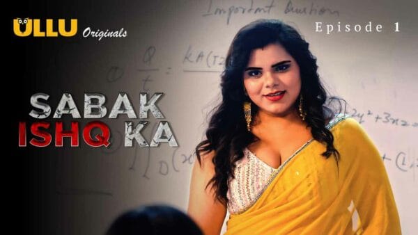 Sabak Ishq Ka P01 2023 Hindi Hot Web Series UllU